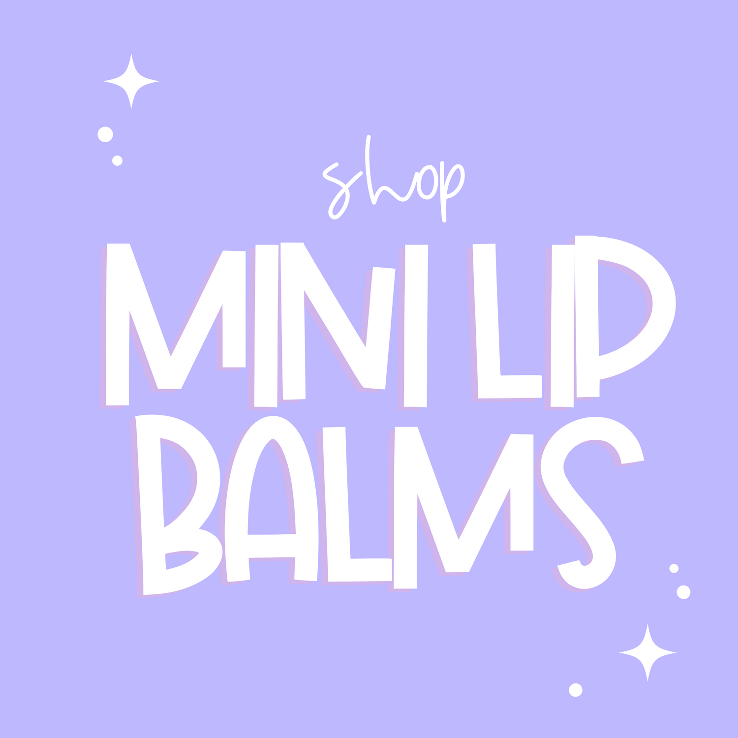Lip Balms: Full + Mini